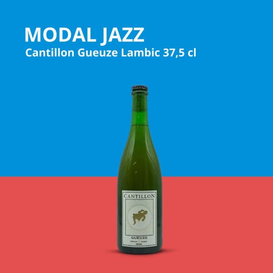 Jazz & Cerveja: Cantillon Gueuze Lambic 37.5 cl + modal Jazz Jazz & Cerveja: Cantillon Gueuze Lambic 37.5 cl + modal Jazz